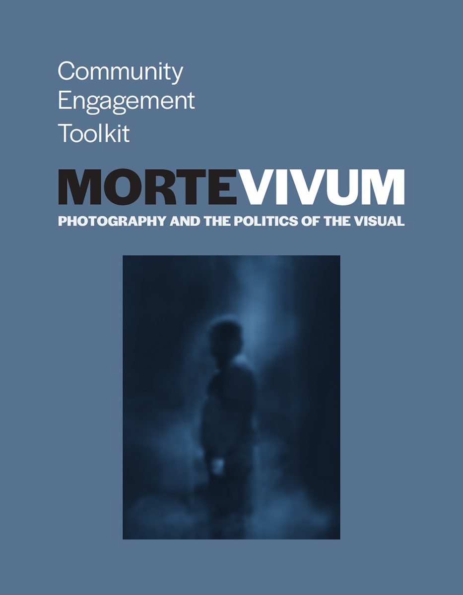 cover of the Community Engagement Toolkit for Mortevivum: Photography and the Politics of the Visual